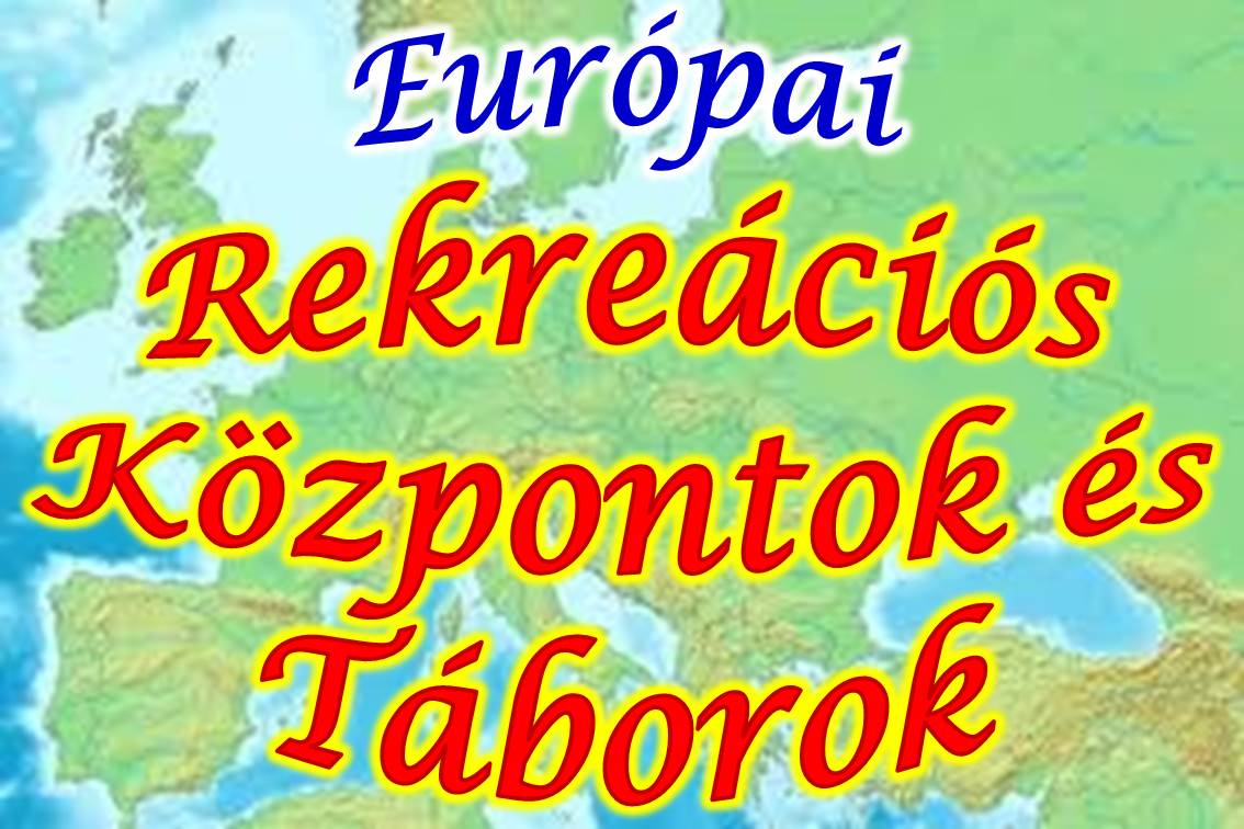 Eur&oacute;pai Rekre&aacute;ci&oacute;s K&ouml;zpontok &eacute;s T&aacute;borok