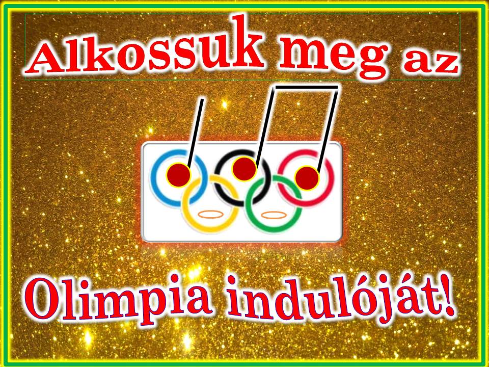 Alkossuk meg az Olimpia indul&oacute;j&aacute;t!