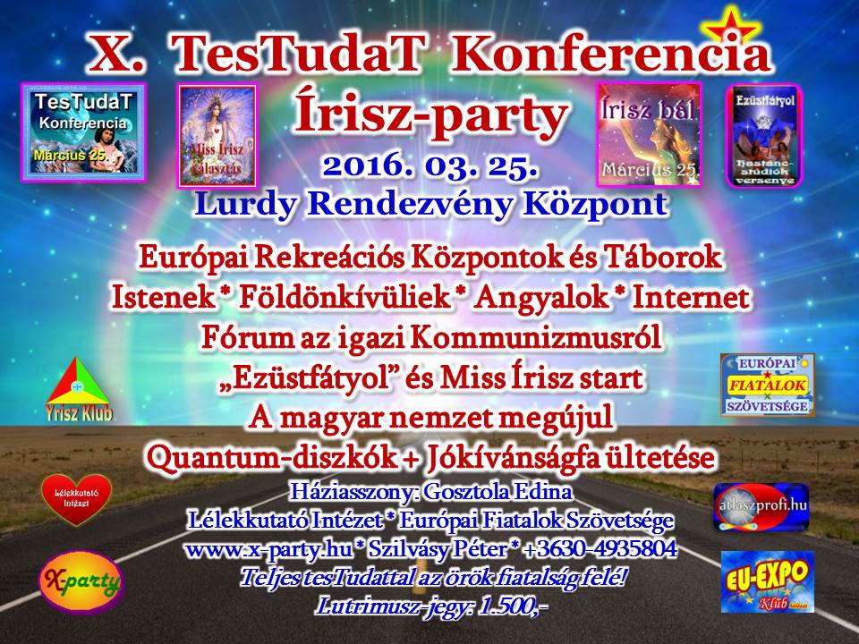 X. TesTudaT Konferencia Nemzeti &Ouml;sszefog&aacute;s az &Eacute;let&eacute;rt - Kommunizmus Konferencia 2016. m&aacute;rcius 25. p&eacute;ntek, 10-18h - X-Party K&ouml;zpont